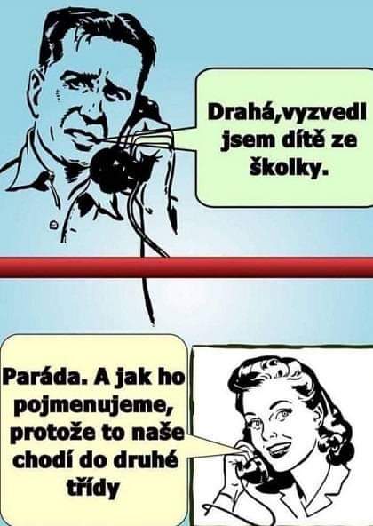 Takže... To není... do prdele...