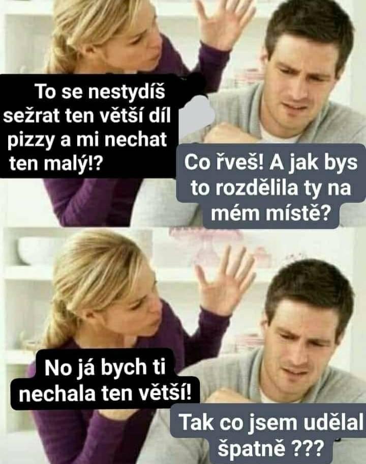 Je úplně jedno co řeknete, stejně se budete hádat.