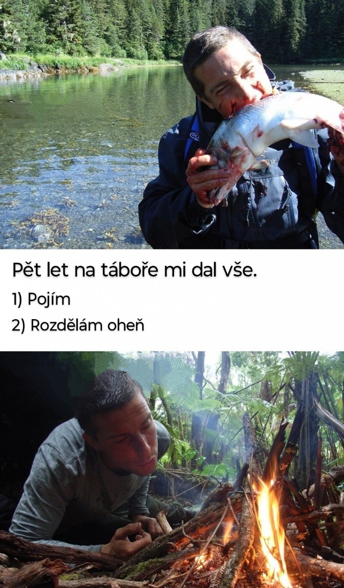 Jsem vycvičený ze života