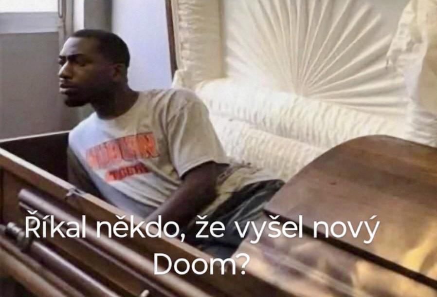 Výjde nový Doom, a jsi hned zpátky